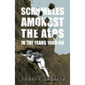 Scrambles Amongst The Alps In The Years 1860-69