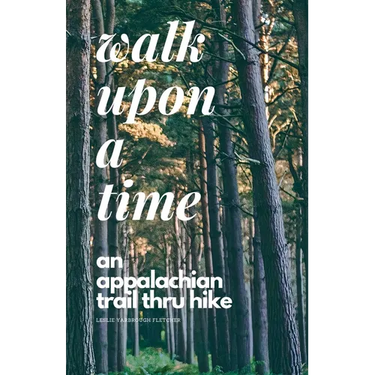 Walk Upon A Time: An Appalachian Trail Thru-hike