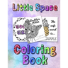 Little Space Coloring Book: For Adults BDSM DDLG ABDL Lifestyle