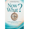 Now What? Navigate Change and Move Forward When You Feel Stuck
