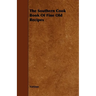 The Southern Cook Book of Fine Old Recipes