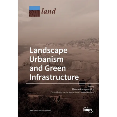 Landscape Urbanism and Green Infrastructure