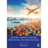 Export-Import Theory, Practices, and Procedures
