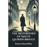 The Notebooks Of Malte Laurids Brigge