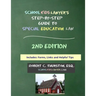 SchoolKidsLawyer's Step-By-Step Guide to Special Education Law - 2nd Edition