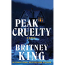 Peak Cruelty: A Psychological Thriller