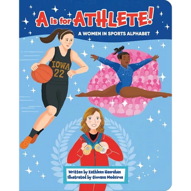 A is for Athlete!: A Women in Sports Alphabet