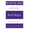 Real Magic: Creating Miracles in Everyday Life