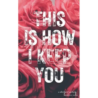 This Is How I Keep You