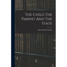 The Child The Parent And The State