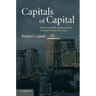 Capitals of Capital: The Rise and Fall of International Financial Centres 1780-2009