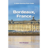 Bordeaux, France: Plus Saint-ノmilion, Arcachon, and Bordeaux Wines