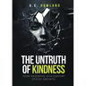 The Untruth of Kindness: How Avoiding Discomfort Stifles Growth