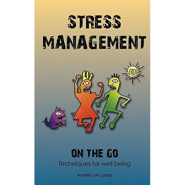 Stress Management on the Go: Techniques for Well Being