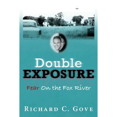 Double Exposure: Fear On the Fox River