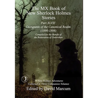 The MX Book of New Sherlock Holmes Stories Part XLVII: Occupants of the Canonical Realm 1890-1898