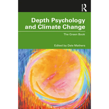 Depth Psychology and Climate Change: The Green Book