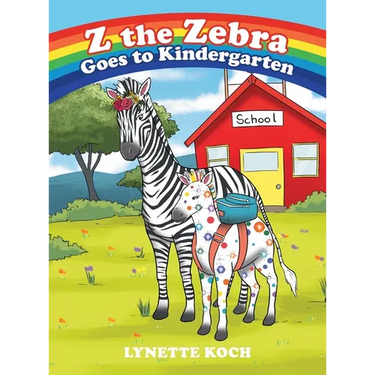 Z the Zebra Goes to Kindergarten