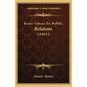 Your Future In Public Relations (1961)