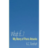 What if.? My Story of Panic Attacks