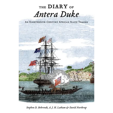 The Diary of Antera Duke: An Eighteenth-Century African Slave Trader