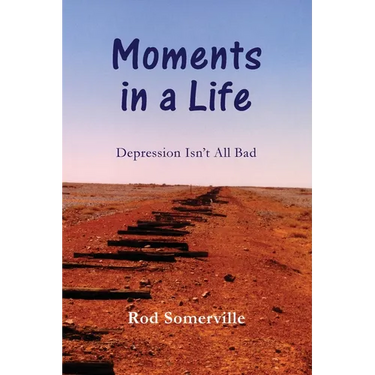 Moments in a Life: Depression Isn't All bad