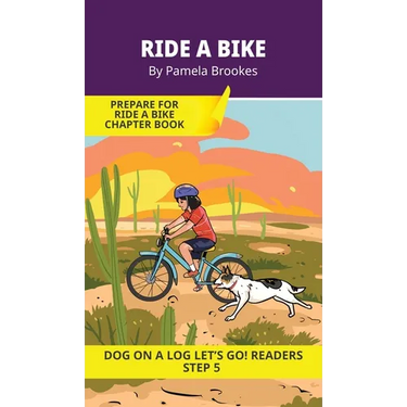 Ride a Bike: Short Decodable Books Prepare Students for Reading DOG ON A LOG Decodable Chapter Books. For Beginning Readers and Students with Dyslexia