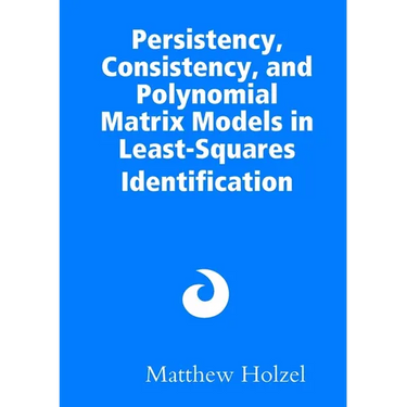 Persistency, Consistency, and Polynomial Matrix Models in Least-Squares Identification