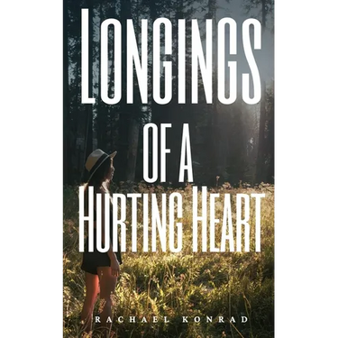 Longings of a Hurting Heart