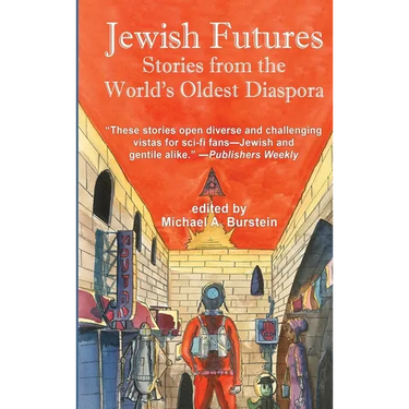 Jewish Futures: Science Fiction from the World's Oldest Diaspora