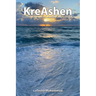 KreAshen: The Power of Accepting, Healing and Creating a Better Version of Self!