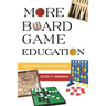 More Board Game Education: Inspiring Students Through Board Games