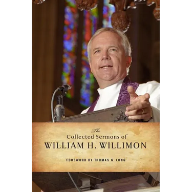 The Collected Sermons of William H. Willimon: Psalms 1-72