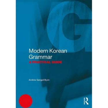Modern Korean Grammar: A Practical Guide