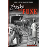 Strike the Fuse
