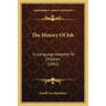 The History Of Job: In Language Adapted To Children (1842)