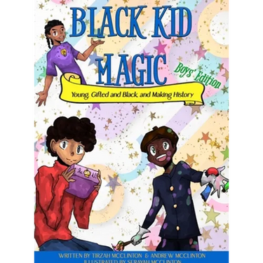 Black Kid Magic: Young, Gifted and Black and Making History