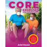 Core Exercises for Seniors 2021: Build your own balance every day and increase your self-confidence