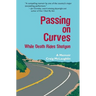 Passing on Curves: While Death Rides Shotgun