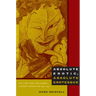 Absolute Erotic, Absolute Grotesque: The Living, Dead, and Undead in Japan's Imperialism, 1895-1945