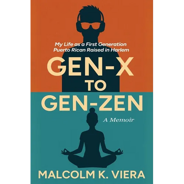 Gen-X to Gen-Zen: My Life as a First Generation Puerto Rican Raised in Harlem