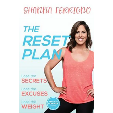 The Reset Plan: Lose the Secrets, Lose the Excuses, Lose the Weight