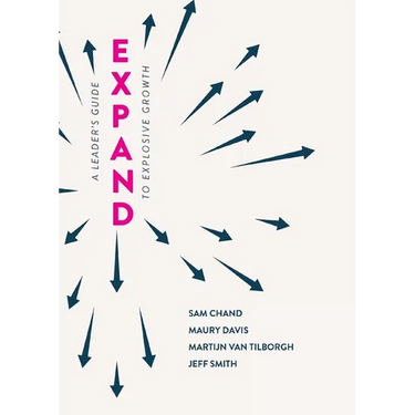 Expand: A Leader's Guide to Explosive Growth
