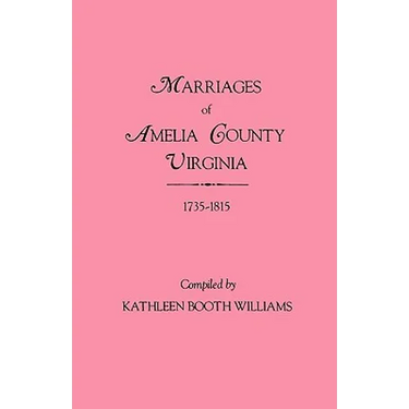 Marriages of Amelia County, Virginia 1735-1815