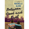 Between Good and Evil