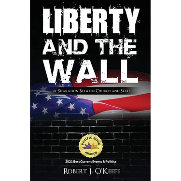 Liberty and the Wall of Separation between Church and State