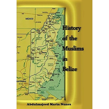 History of the Muslims In Belize