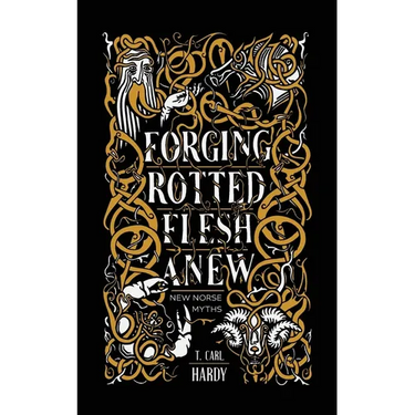 Forging Rotted Flesh Anew: New Norse Myths