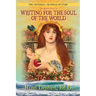 Universal Grammar of Story(R): An Author's Guide to Writing for the Soul of the World