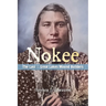 Nokee, The Last of the Great Lakes Mound Builders: Who will remember my people when I am gone?